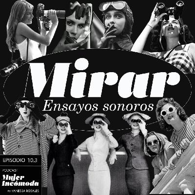 T10. Ep 3 Mirar (ensayos sonoros)