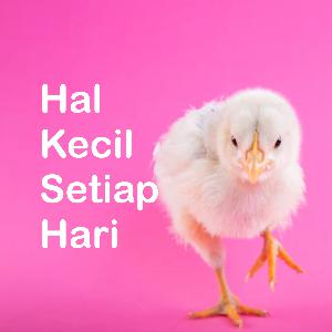 kecil tapi setiap hari
