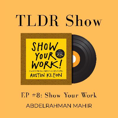 EP#8 Show Your Work | TLDR Show EP#8 Show Your Work | TLDR Show