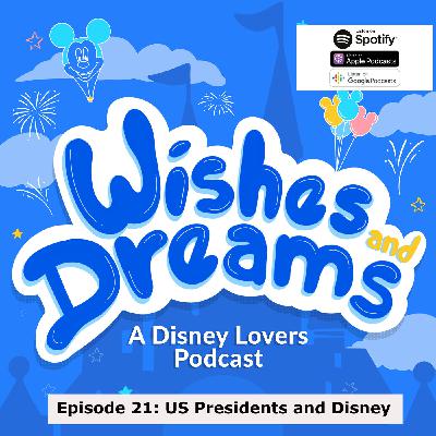Episode 21: US Presidents and Disney