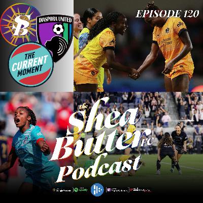 120: Episode 120: NWSL 2025 Mid Szn Review ChopUp Pt 1 ft Riss, ThomBomb of TCM & Coach Courtney of Diaspora United