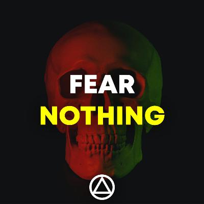 19. Nihil Timendum Est – Fear Nothing