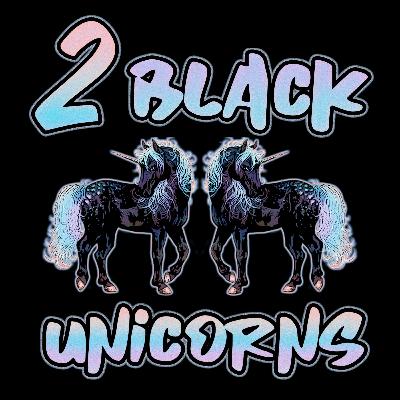 Getting to Know the Unicorns: Unapologetically