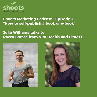 Shoots Marketing Podcast Ep02 - How to self-publish a book or e-book Shoots Marketing Podcast Ep02 - How to self-publish a book or e-book