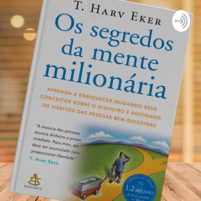 Declarações do livro Os segredos da mente milionária