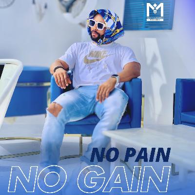 No Pain No Gain No Pain No Gain