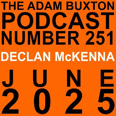 EP.251 - DECLAN McKENNA