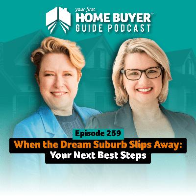 When the Dream Suburb Slips Away: Your Next Best Steps
