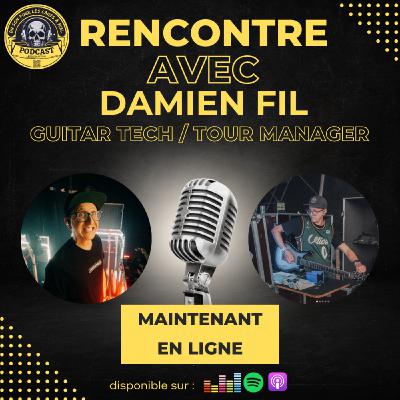 Damien FIL - De Backliner à Tour Manager Damien FIL - De Backliner à Tour Manager