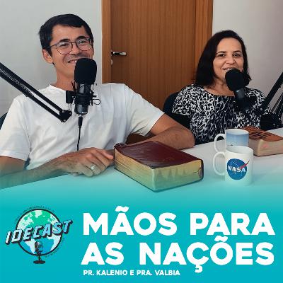 IDECAST 09 | Mãos para as Nações IDECAST 09 | Mãos para as Nações