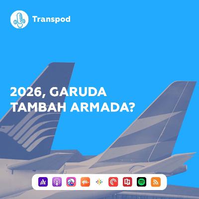 2026, Garuda Indonesia Tambah Pesawat?