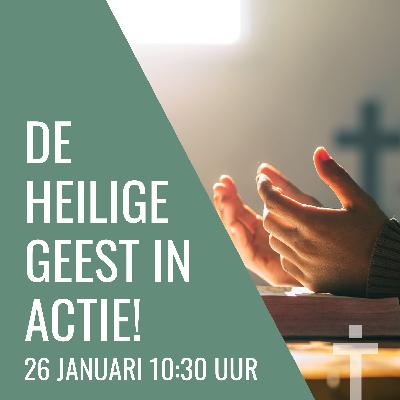 De Heilige Geest in actie! - Mathijs Dommerholt De Heilige Geest in actie! - Mathijs Dommerholt