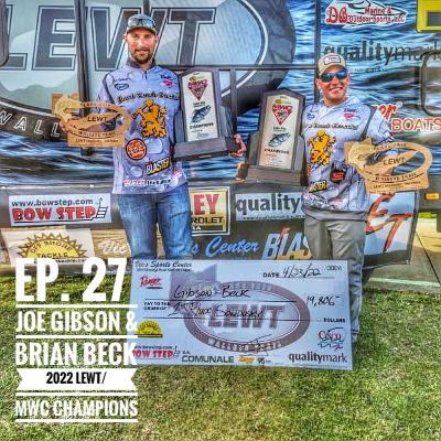 Ep. 27 The 2022 Masters Walleye Trail - Lake Erie Walleye Trail Sandusky Event Champions: Joe Gibson and Bryan Beck