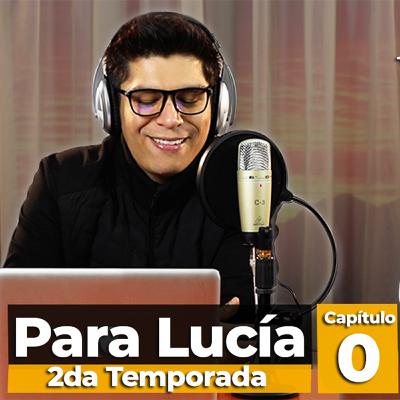 Para Lucía T2 - Hola de nuevo