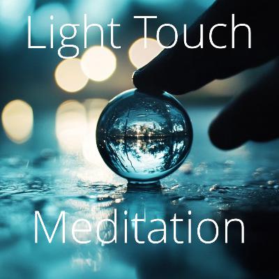 Calmness Through Light Touch Meditation