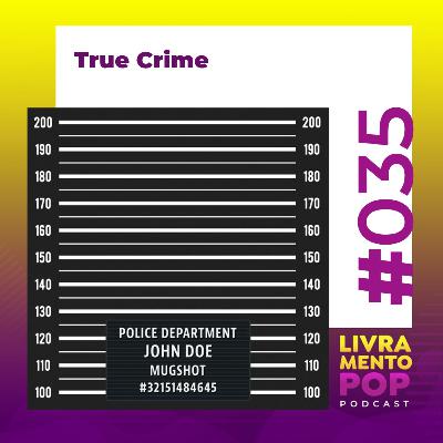 #035 . True Crime