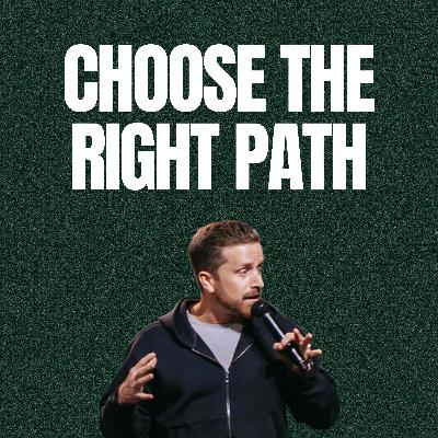 Choose the Right Path | Jonathan McQuitty