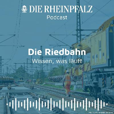 Die Riedbahn: Eine Region im Bahnchaos - Folge 3
