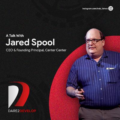 Jared Spool | CEO and Founding Principal | Center Center | English Ep.