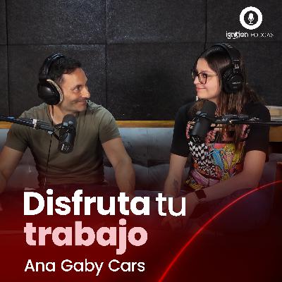 Ep. #2 | Realiza tu contenido por pasión, no por dinero. Ft. Ana Gaby Cars