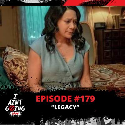Legacy Ep: #179