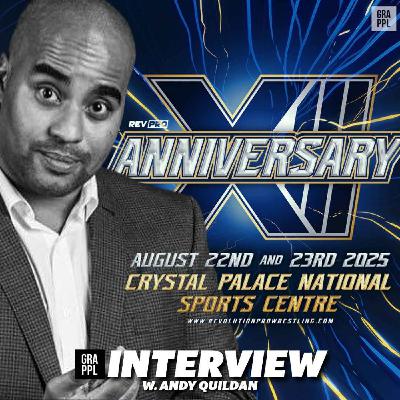 Spotlight Special - Interview w. Andy Quildan (Rev Pro Anniversary Show, Global Wars, Forbidden Door Week, NXT Europe)
