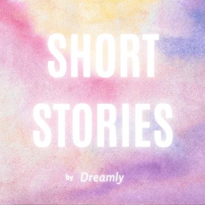 Dreamly Short Stories Episode 1 - "Favorites" by Shane Ransom