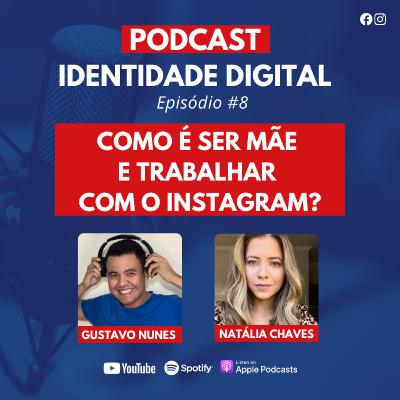 Como é ser mãe e trabalhar com o Instagram? Identidade Digital #Episódio8 Como é ser mãe e trabalhar com o Instagram? Identidade Digital #Episódio8
