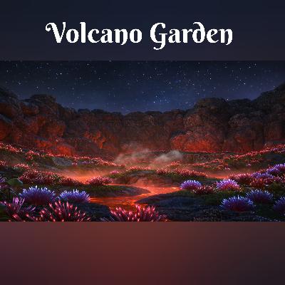 🎧 Fantasy Volcano Garden Soundscape | Lava Flow & Relaxing Fire Sounds