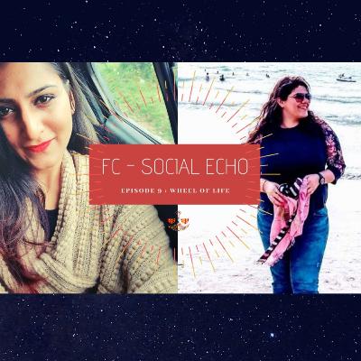 FC: Social Echo | Episode 9 - Wheel Of Life | A Poetry Podcast brought to you by Frowning Clown