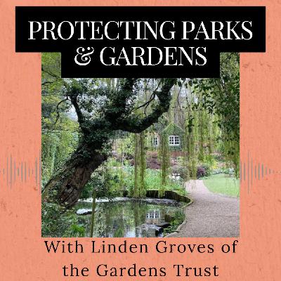 Episode 365: Protecting Our Parks & Gardens