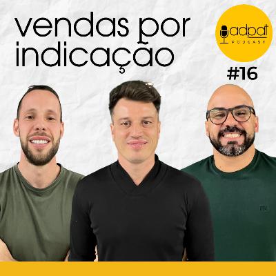 Vendas por Indicação | Adpat Podcast #16
