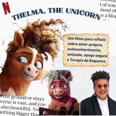 Reflexões sobre o filme: Thelma, the unicorn #thelmaounicornio Reflexões sobre o filme: Thelma, the unicorn #thelmaounicornio