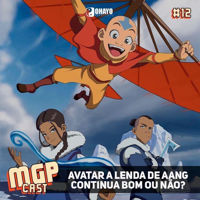 MGPcast #12 Avatar a lenda de Aang continua bom ou não? episode artwork