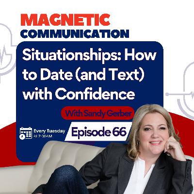 Situationships, Ghosting & Emotional Intelligence: How to Date (and Text) with Clarity and Confidence Situationships, Ghosting & Emotional Intelligence: How to Date (and Text) with Clarity and Confidence