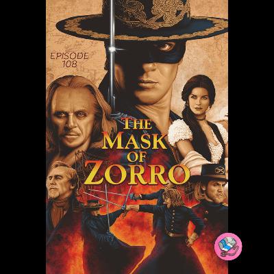 Ep. 108: The Mask of Zorro with guest Madelyn Starr