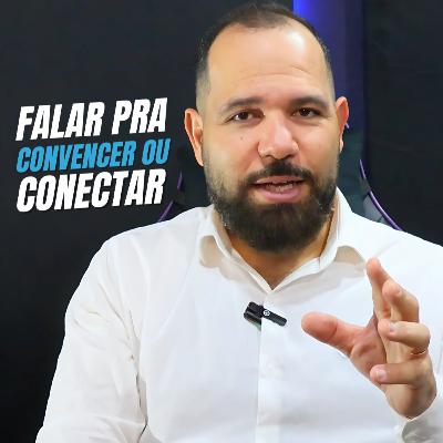 Você está usando sua voz pra conectar ou manipular as pessoas? Ep 192 Primeira Temporada