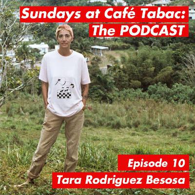 Episode 10: Agro-activist, Tara Rodriguez Besosa