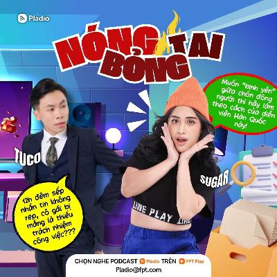 #278: Không trả lời sếp lúc nửa đêm là không có trách nhiệm?