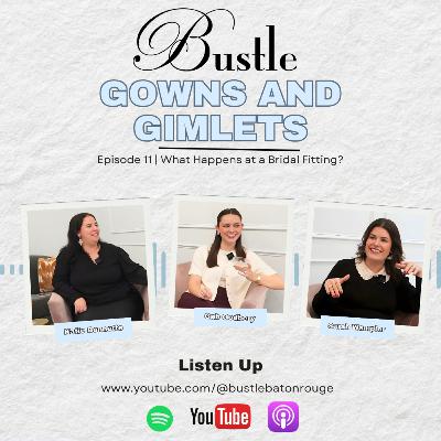 What Happens at a Bridal Fitting? | Gowns & Gimlets Episode 11