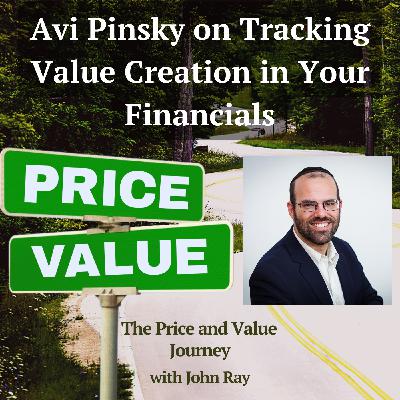 Avi Pinsky on Tracking Value Creation in Your Financials Avi Pinsky on Tracking Value Creation in Your Financials