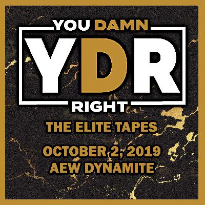 The Elite Tapes Episode 6: October 2, 2019 DEBUT AEW Dynamite