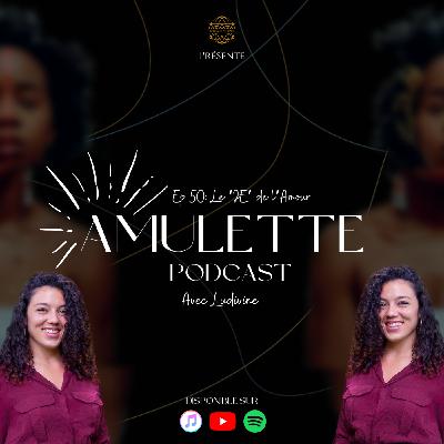 #50 - Le ‘’JE’’ de L’Amour ! #50 - Le ‘’JE’’ de L’Amour !