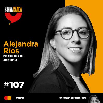 107. La dirección improbable de una empresa familiar. ALEJANDRA RÍOS