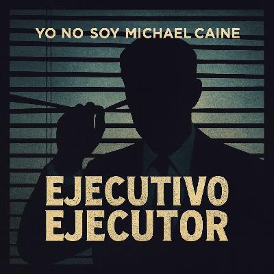 EJECUTIVO EJECUTOR y los mejores yuppies del cine 3x9