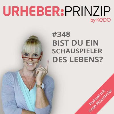 #348 Schauspieler des Lebens?