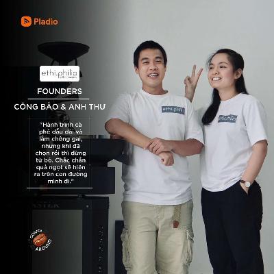 #64 - Công Bảo, Anh Thư và Ethi.philia #64 - Công Bảo, Anh Thư và Ethi.philia