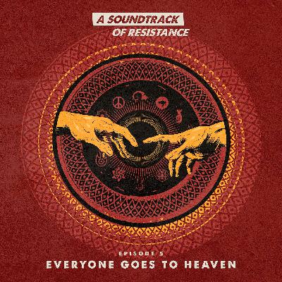 Episode 5: Everyone Goes to Heaven