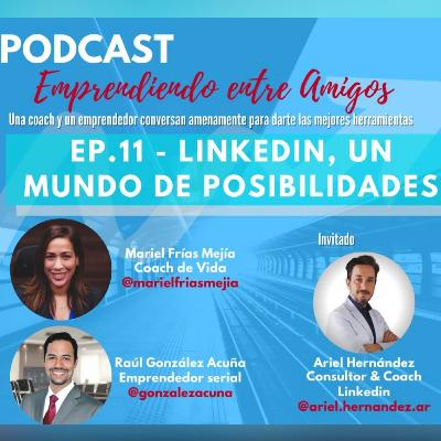 Ep. 11 - LinkedIn, un mundo de posibilidades