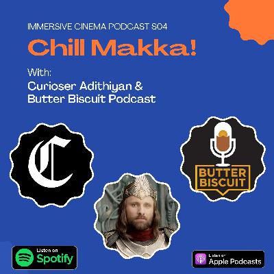 Season 04 Episode 05 - Chill Makka Ft. Curioser Adithiyan and Butter Biscuit Podcast